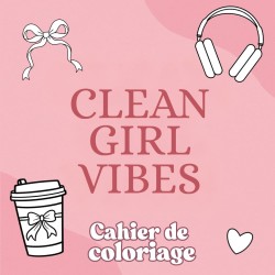 Cahier de coloriage "Clean girl vibes"